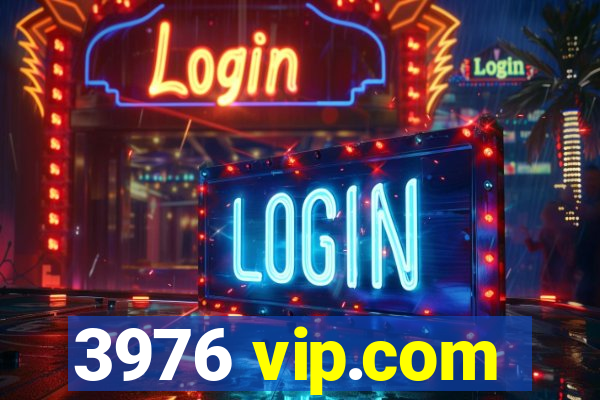 3976 vip.com